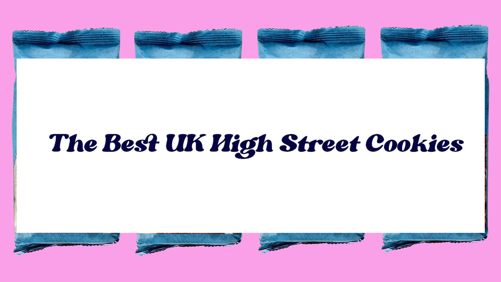 The Best UK High Street Cookies